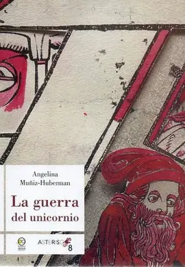 GUERRA DEL UNICORNIO, LA GUERRA DEL UNICORNIO, LA