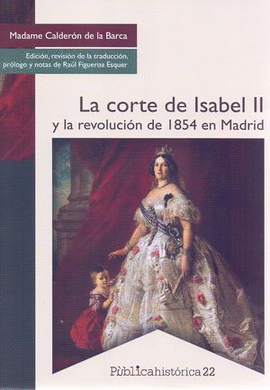 CORTE DE ISABEL II Y LA REVOLUCION DE 1854 EN MADRID