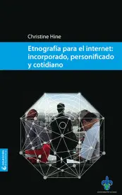 ETNOGRAFÍA PARA EL INTERNET: INCORPORADO, PERSONIFICADO Y COTIDIANO