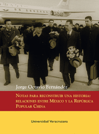 NOTAS PARA RECONSTRUIR UNA HISTORIA: RELACIONES ENTRE MÉXICO Y LA REPÚBLICA POPULAR CHINA