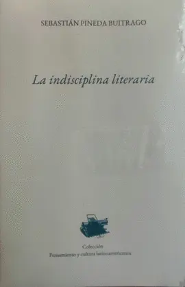 INDISCIPLINA LITERARIA, LA INDISCIPLINA LITERARIA, LA