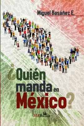 ¿QUIÉN MANDA EN MÉXICO? ¿QUIÉN MANDA EN MÉXICO?