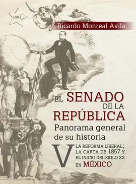 SENADO DE LA REPÚBLICA, EL. PANORAMA GENERAL DE SU HISTORIA SENADO DE LA REPÚBLICA, EL. PANORAMA GENERAL DE SU HISTORIA