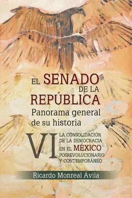 SENADO DE LA REPÚBLICA, EL. PANORAMA GENERAL DE SU HISTORIA SENADO DE LA REPÚBLICA, EL. PANORAMA GENERAL DE SU HISTORIA