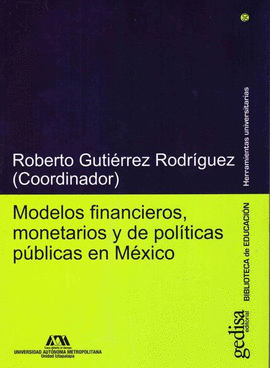 MODELOS FINANCIEROS, MONETARIOS Y DE POLTICAS PBLICAS EN MXICO