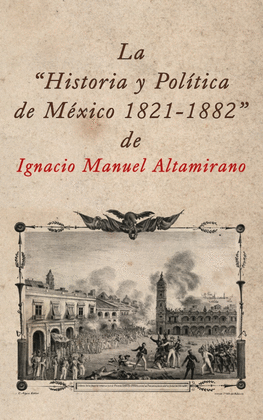 HISTORIA Y POLTICA DE MXICO 1821-1882, LA