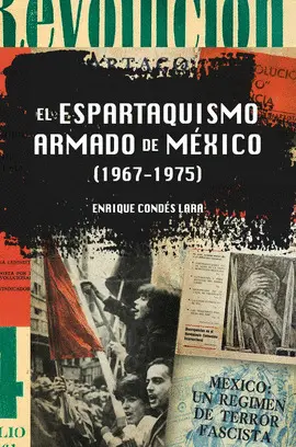 Espartaquismo Armado de México, el. (1967-1975)