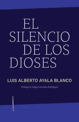 SILENCIO DE LOS DIOSES, EL SILENCIO DE LOS DIOSES, EL