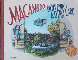 MACANUDO. BIENVENIDOS A OTRO LADO MACANUDO. BIENVENIDOS A OTRO LADO