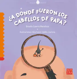 ¿A DÓNDE FUERON LOS CABELLOS DE PAPÁ?