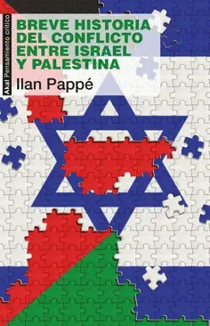 BREVE HISTORIA DEL CONFLICTO ENTRE ISRAEL Y PALESTINA