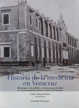 HISTORIA DE LA MEDICINA EN VERACRUZ HISTORIA DE LA MEDICINA EN VERACRUZ