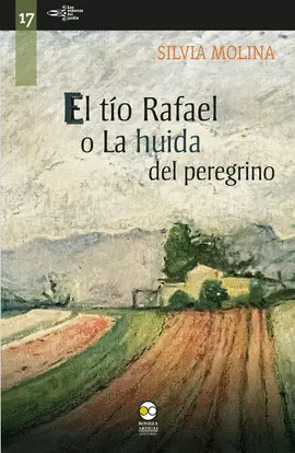 TÍO RAFAEL O LA HUIDA DEL PEREGRINO, EL