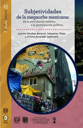 SUBJETIVIDADES DE LA MEGAURBE MEXICANA SUBJETIVIDADES DE LA MEGAURBE MEXICANA