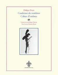 CUADERNO DE SOMBRAS / CAHIER D'OMBRES CUADERNO DE SOMBRAS / CAHIER D'OMBRES