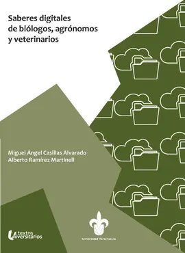 SABERES DIGITALES DE BIÓLOGOS, AGRÓNOMOS Y VETERINARIOS SABERES DIGITALES DE BIÓLOGOS, AGRÓNOMOS Y VETERINARIOS