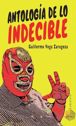 ANTOLOGÍA DE LO INDECIBLE