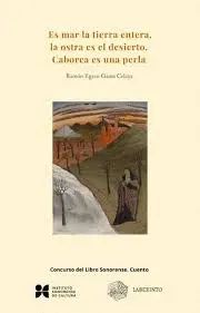 ES MAR LA TIERRA ENTERA, LA OSTRA ES EL DESIERTO, CABORCA ES UNA PERLA