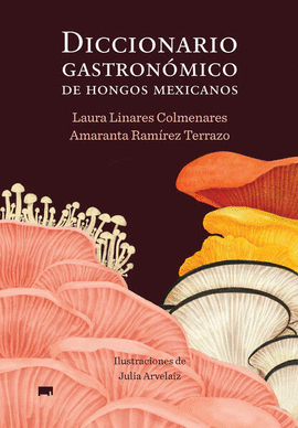 DICCIONARIO GASTRONMICO DE HONGOS MEXICANOS