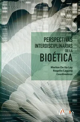 PERSPECTIVAS INTERDISCIPLINARIAS DE LA BIOÉTICA
