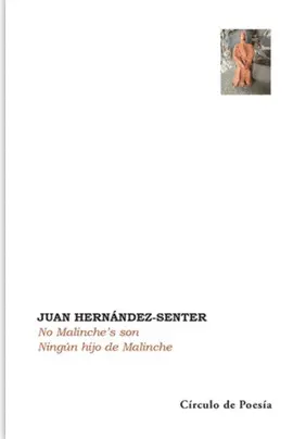 NO MALINCHES SON / NINGÚN HIJO DE MALINCHE
