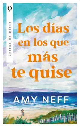 DÍAS EN LOS QUE MÁS TE QUISE, LOS DÍAS EN LOS QUE MÁS TE QUISE, LOS