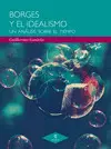 Borges y el Idealismo