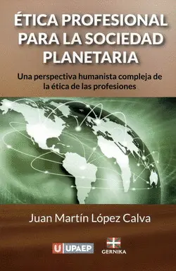 ÉTICA PROFESIONAL PARA LA SOCIEDAD PLANETARIA