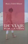 DE VIAJE POR LA VIDA