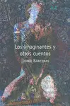 Imaginantes y Otros Cuentos, los