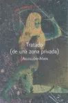 TRATADO (DE UNA ZONA PRIVADA)