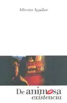 DE ANIMOSA EXISTENCIA