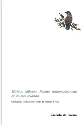 WAHINE TOIKUPU. ANTOLOGÍA DE POETAS CONTEMPORÁNEAS DE NUEVA ZELANDA