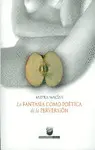 Fantasía Como Poética de la Perversión, la