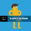 BUNSEN CÓMICS 2. MI CUERPO ES UNA MÁQUINA (DE TORTILLAS) BUNSEN CÓMICS 2. MI CUERPO ES UNA MÁQUINA (DE TORTILLAS)