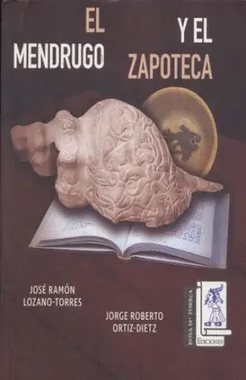 MENDRUGO Y EL ZAPOTECA, EL