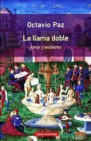 Llama Doble, la (Edición Conmemorativa 1914-2014 Centenario del Natalicio de Octavio Paz)