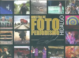 MUESTRA DE FOTO PERIODISMO HIDALGO