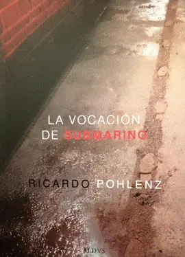 VOCACIÓN DE SUBMARINO, LA