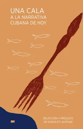 Una Cala a la Narrativa Cubana de Hoy