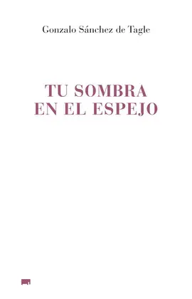 TU SOMBRA EN EL ESPEJO TU SOMBRA EN EL ESPEJO