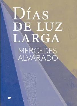 DÍAS DE LUZ LARGA DÍAS DE LUZ LARGA