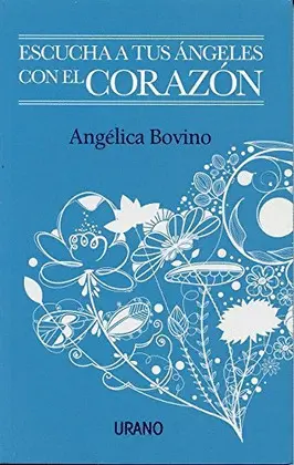 Escucha a Tus Ángeles con el Corazón