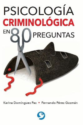 PSICOLOGÍA CRIMINOLÓGICA EN 80 PREGUNTAS