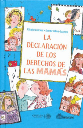 DECLARACION DE LOS DERECHOS DE LAS MAMAS Y LOS PAPAS, LA