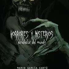 HORRORES Y MISTERIOS ALREDEDOR DEL MUNDO