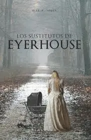 SUSTITUTOS DE EYERHOUSE, LOS