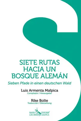 SIETE RUTAS HACIA UN BOSQUE ALEMÁN SIETE RUTAS HACIA UN BOSQUE ALEMÁN