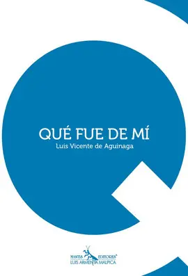 QUÉ FUE DE MÍ QUÉ FUE DE MÍ