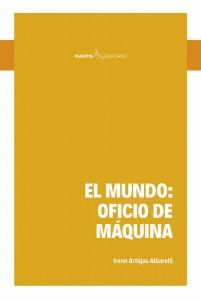 MUNDO: OFICIO DE MÁQUINA, EL
